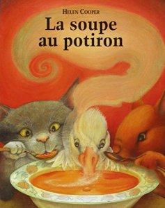 La Soupe Au Potiron (Pumpkin Soup) – Helen Cooper, 1998 (Fr-Eng)