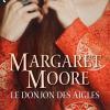 Le Donjon des Aigles de Margaret Moore