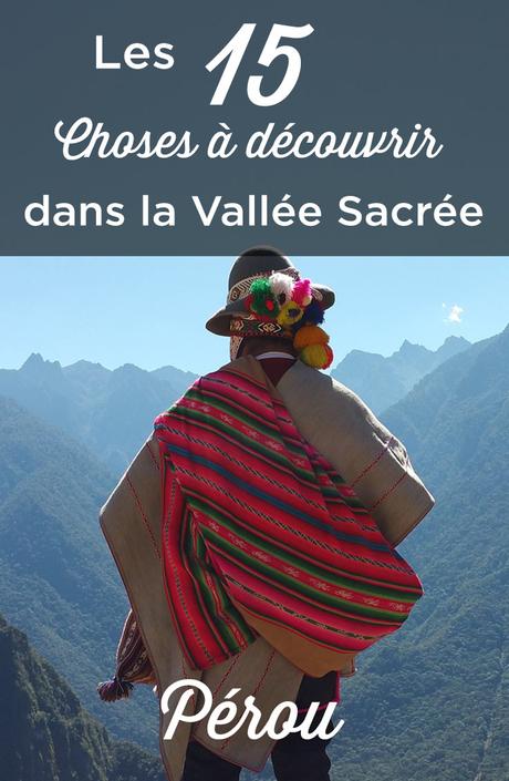 Que faire et voir dans la Vallée Sacrée : 15 choses à ne pas manquer! Que faire et voir dans la Vallée Sacrée : 15 choses à ne pas manquer!