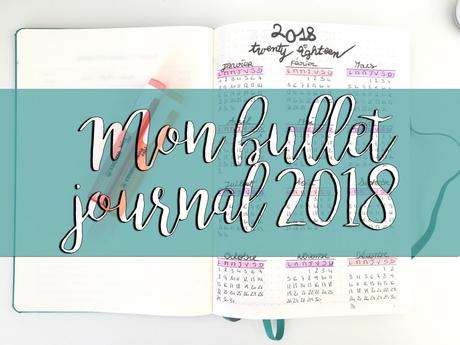 Bullet Journal : mon BuJo 2018