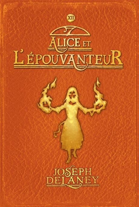 Couverture L'épouvanteur, tome 12 : Alice et l'épouvanteur