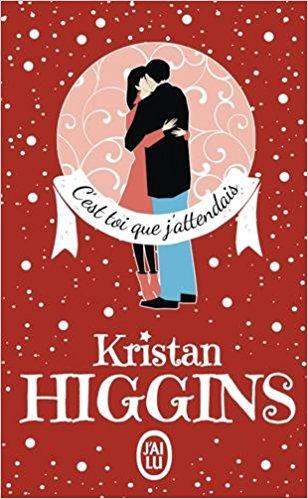 Mon avis sur le délicieux C'est toi que j'attendais de Kristan Higgins