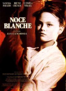 Dernier film visionné : Noce blanche de Jean-Claude Briss...