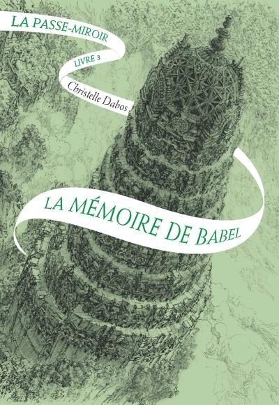 Couverture La Passe-Miroir, tome 3 : La mémoire de Babel