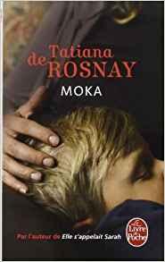 « Moka » de Tatiana de Rosnay « Moka » de Tatiana de Rosnay