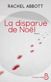 La disparue de Noël.Rachel Abbott.Editions Belfond.465 pa...