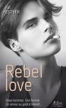 Rebel love – F.V. Estyer