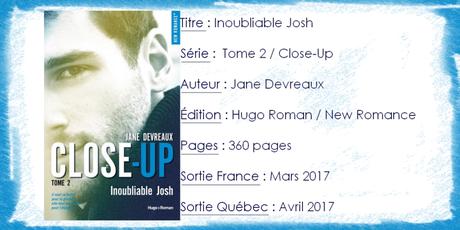 Close-Up #2 Inoubliable Josh de Jane Devreaux