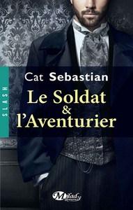 Cat Sebastian / Le Soldat et l’Aventurier