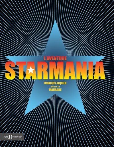 Starmania, le livre de l'aventure exceptionnel!
