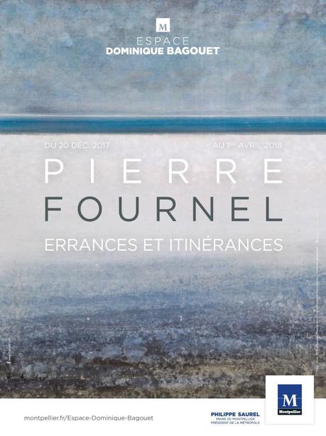 Exposition Pierre FOURNEL. Errances et Itinérances