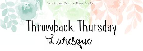 Throwback Thursday Livresque (n°47)