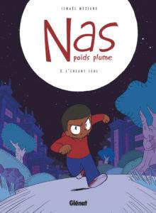 Nas, poids plume T3 (Meziane) – Glénat – 10,5€ Nas, poids plume T3 (Meziane) – Glénat – 10,5€