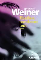 Heather, par-dessus tout - Matthew Weiner