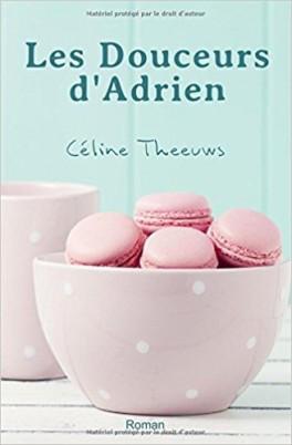 Les douceurs d’Adrien de Céline Theeuws