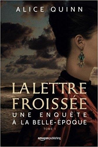 Couverture Une enquête à la belle-époque, tome 1 : La lettre froissée