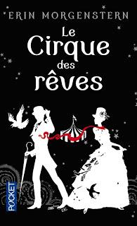 Le cirque des rêves.Erin Morgenstern.Editions Pocket.576 ...