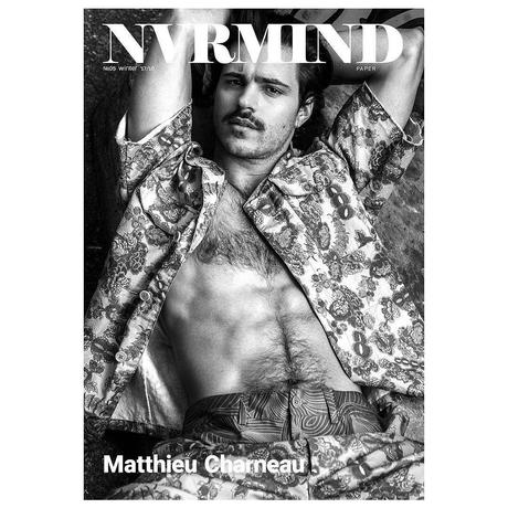 SEXY : Matthieu Charneau covers NVRMIND magazine