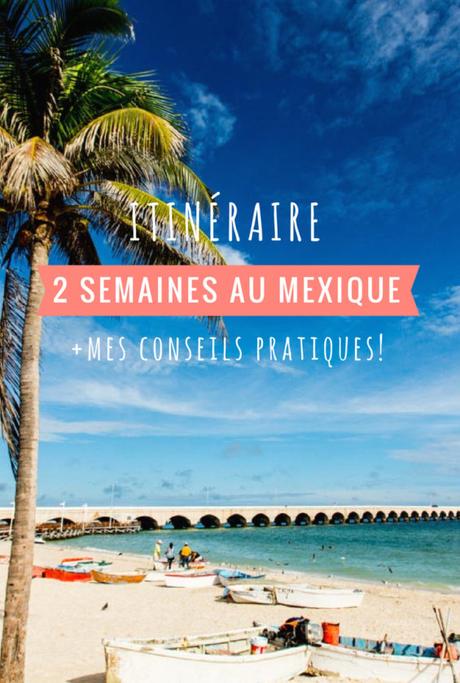 Itinéraire de 2 semaines au Mexique Itinéraire de 2 semaines au Mexique