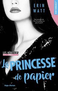 Erin Watt / Les héritiers, tome 1 : La Princesse de papier