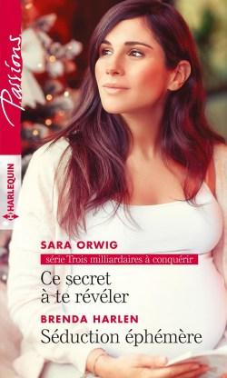 Ce secret à te révéler – Séduction éphémère de Sara Orwig / Brenda Harlen