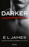 Darker – Cinquante nuances plus sombres de Grey par Christian – E. L. James
