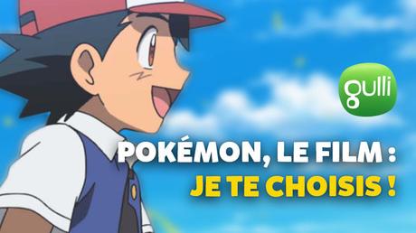 [Vidéo] Pokémon, le film : Je te choisis ! – VF