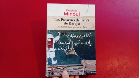 Les Passeurs de livres de Daraya – Delphine Minoui Les Passeurs de livres de Daraya – Delphine Minoui