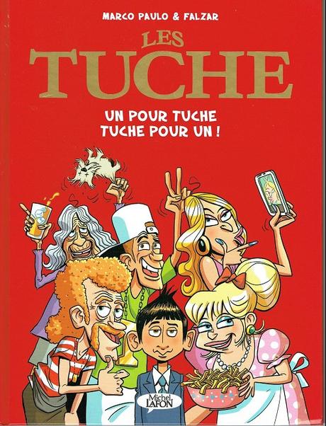 Les tuche, tome 1 - Un pour tuche tuche pour un ! de Marco Paulo et Falzar
