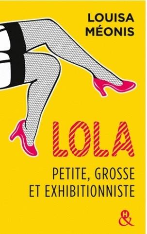 Couverture Lola, petite, grosse et exhibitionniste, saison 1, intégrale