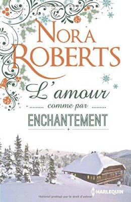 L’amour comme par enchantement ⋆ Nora ROBERTS