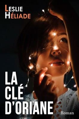 {Découverte} La Clé d’Oriane, Leslie Héliade – @Bookscritics