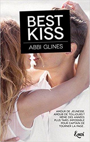 Mon avis sur le délicieux Best Kiss d'Abbi Glines