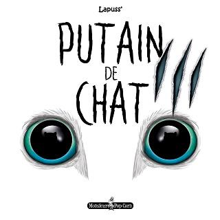 Putain de chat T3 (Lapuss’) – Monsieur Pop Corn – 8€ Putain de chat T3 (Lapuss’) – Monsieur Pop Corn – 8€