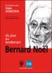 (nNotes création) Bernard Noël, jour lendemain"