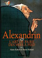 Alexandrin ou l’art de faire des vers à pied - Alain Kokor et Pascal Rabaté