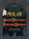 Nouvelles de Poudlard #3 Pouvoir, Politique et esprits frappeurs enquiquinants de JK Rowling