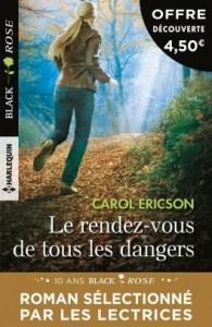 Carol Ericson / Le rendez-vous de tous les dangers