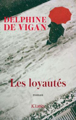 Les Loyautés, de Delphine De Vigan