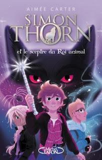Simon Thorn #1 Simon Thorn et le sceptre du roi animal de Aimée Carter