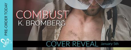 Cover Reveal : Découvrez la couverture de Combust, la prochaine romance VO de K Bromberg