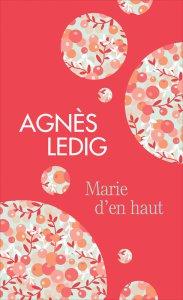 Chronique de lecture : Marie d’en haut d’Agnès Ledig