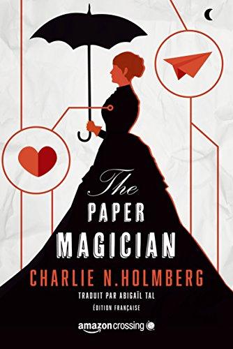 Mon avis sur The paper magician de Charlie N.Homberg