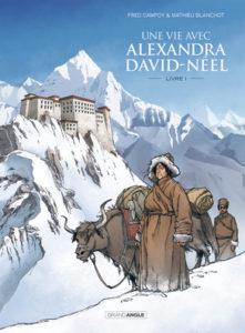Une vie avec Alexandra David-Neel T2 (Campoy, Blanchot) – Bamboo- 17,90€ Une vie avec Alexandra David-Neel T2 (Campoy, Blanchot) – Bamboo- 17,90€