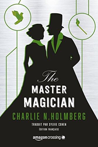 Mon avis sur The master magician de Charlie N.Holmberg