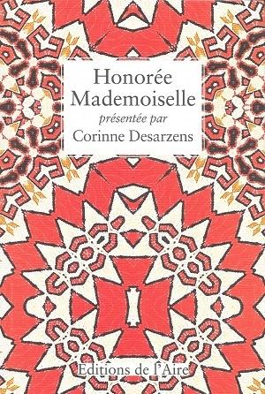 Honorée Mademoiselle, présentée par Corinne Desarzens