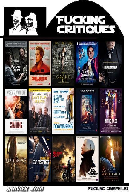 Récapitulatif des Fucking Critiques des sorties ciné - Janvier 2018