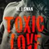 Toxic Love de M.J. Swan