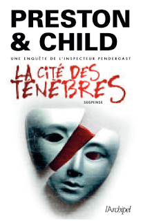 News : La Cité des ténèbres - Preston & Child (L'Archipel)