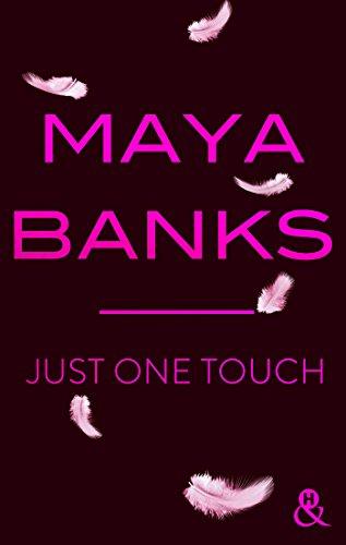 A vos agendas : Découvrez Just ONe Touch de Maya Banks en février